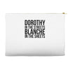 dorothy in the street blanche in the sheets Accessory Pouches