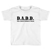 dadd Toddler T-shirt