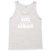 Only The Best Moms Get Promoted To Mamaw Tank Top