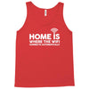 home is where the wifi funny Tank Top