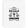I Am One Blessed Godfather Mousepad