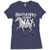 nay sayers gonna nay Ladies Fitted T-Shirt