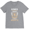Kings Are Born In August But The Real Kings Are Born On August 12 V-Neck Tee