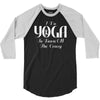 i do yoga to burn crazy 3/4 Sleeve Shirt