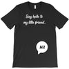 Say Hello to My Little Friend T-Shirt