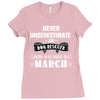 never underestimate an old man who was born in march Ladies Fitted T-Shirt