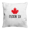 canada fuckin eh Throw Pillow