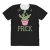 don't be a prick All Over Women's T-shirt