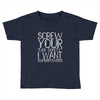screw your lab safety i want superpowers Toddler T-shirt