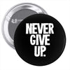 never give up 2 Pin-back button