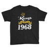 kings are born in 1968 Youth Tee