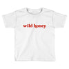 Wild Honey Toddler T-shirt