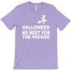 no rest for the wicked T-Shirt