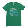 i never dreamed i'd be a super hot accountant but here iam, killing it Ladies Fitted T-Shirt