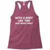 body like this Racerback Tank