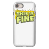 this is fine iPhone 8