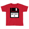 Don't Forget Me Disk Toddler T-shirt