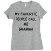 my favorite people call me gramma Ladies Fitted T-Shirt