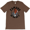 famous in the 90's T-Shirt