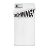schwing! iPhone 7 Case