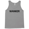 wanker brit british england english gift idea expat dad funny tee shir Tank Top