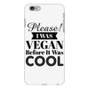 please i was vegan before it was cool iPhone 6 Plus/6s Plus Case
