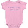 i'm more of an indoor kid Baby Bodysuit