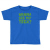 wanna see my t rex Toddler T-shirt