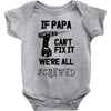 if papa can't fix it we're all screwed Baby Bodysuit