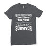 never underestimate the strength and power of a cancer survivor Ladies Fitted T-Shirt
