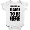 i paused my game to be here Baby Bodysuit