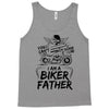 You Cant Scare Me I am Biker Father Tank Top
