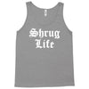 shrug life Tank Top
