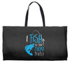 i fish so i don't choke Weekender Totes