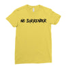 no surrender Ladies Fitted T-Shirt