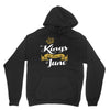 kings are born in june Unisex Hoodie