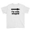 i'm with stupid Youth Tee