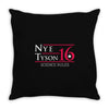 nye tyson '16 science rules Throw Pillow