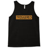 triggered Tank Top