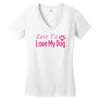 love me, love my dog Women's V-Neck T-Shirt