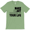 make smart choicees in your life T-Shirt