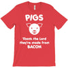 pigs thank the lord they're made from bacon T-Shirt