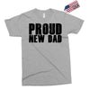 proud new dad Exclusive T-shirt