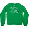 you can't scare me i'm a mother Crewneck Sweatshirt