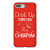 drink up grinches it's christmas iPhone 8 Plus