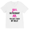 Yes I Am Pregnant No You Can't Touch My Belly V-Neck Tee