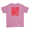 we're doing christmas bigly this year Youth Tee