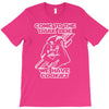 come to the dark side we have cookies funny T-Shirt