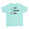 Do or Do Not Youth Tee