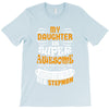 My Daughter Is Super Awesome Her Stepmom T-Shirt